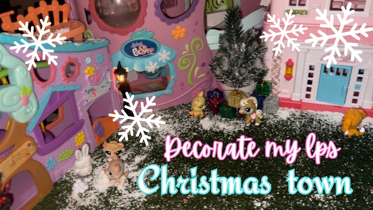 Decorate my lps town for CHRISTMAS!