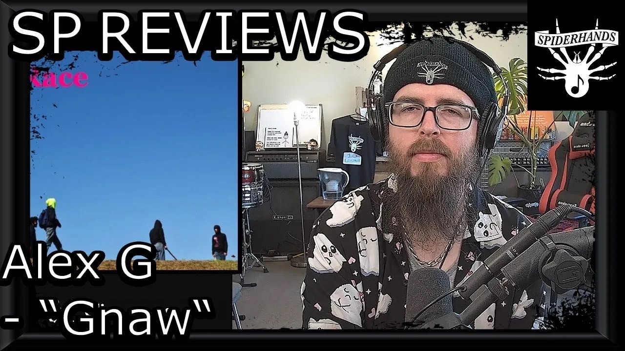 SP REVIEWS Alex G - Gnaw (Song Review)
