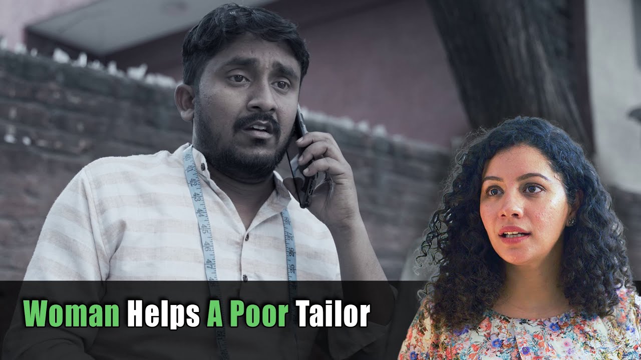 Woman Helps A Poor Tailor  | Nijo Jonson