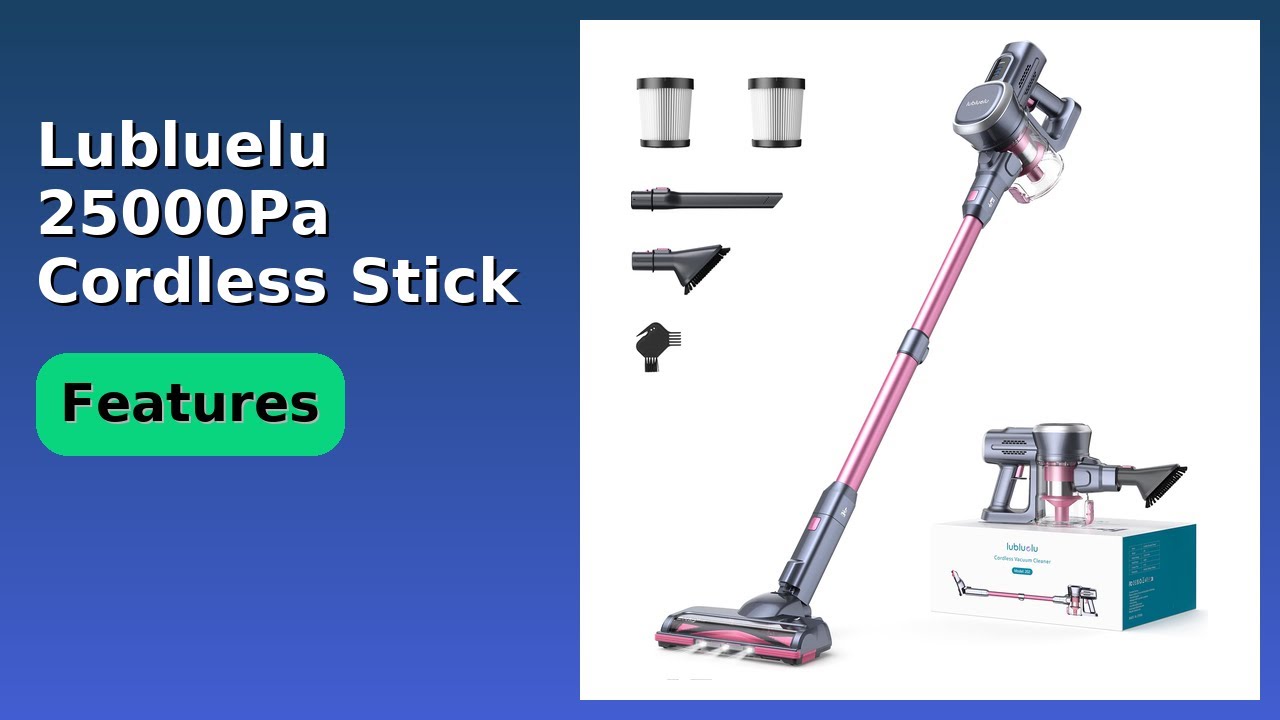 REVIEW (2026): Lubluelu 25000Pa Cordless Stick Vacuum. ESSENTIAL details.