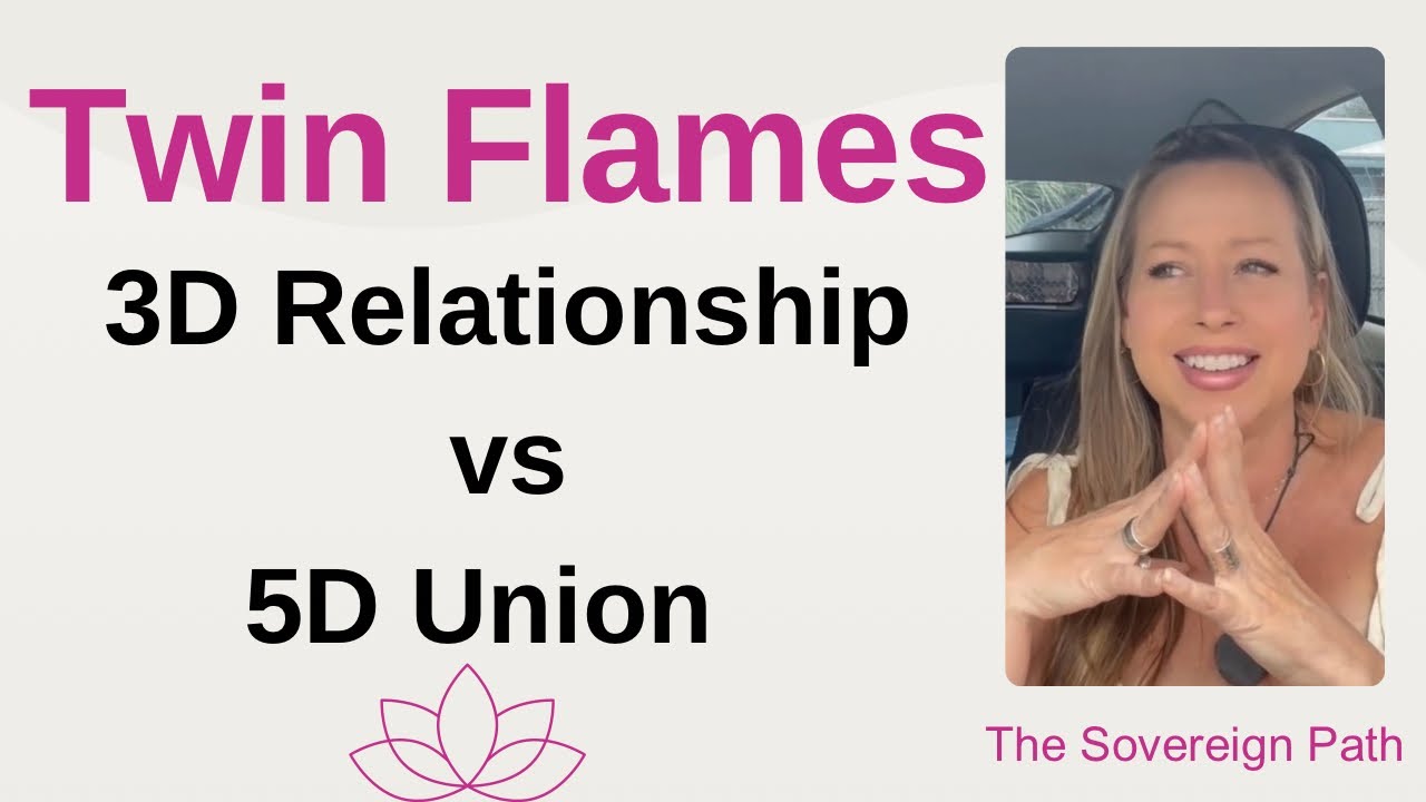 Twin Flames: 3D Relationship vs 5D Union