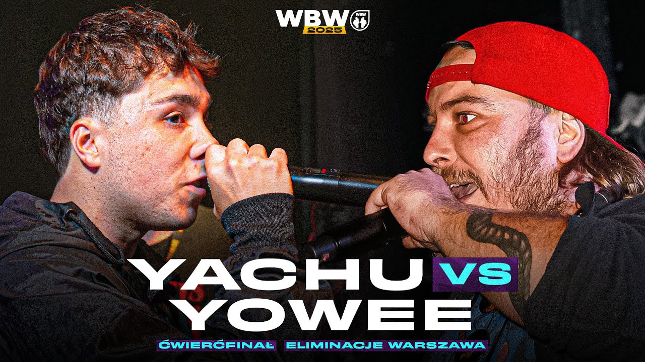 YACHU 🆚 YOWEE 🎤 WBW 2025 el. Warszawa (Ćwierćfinał)