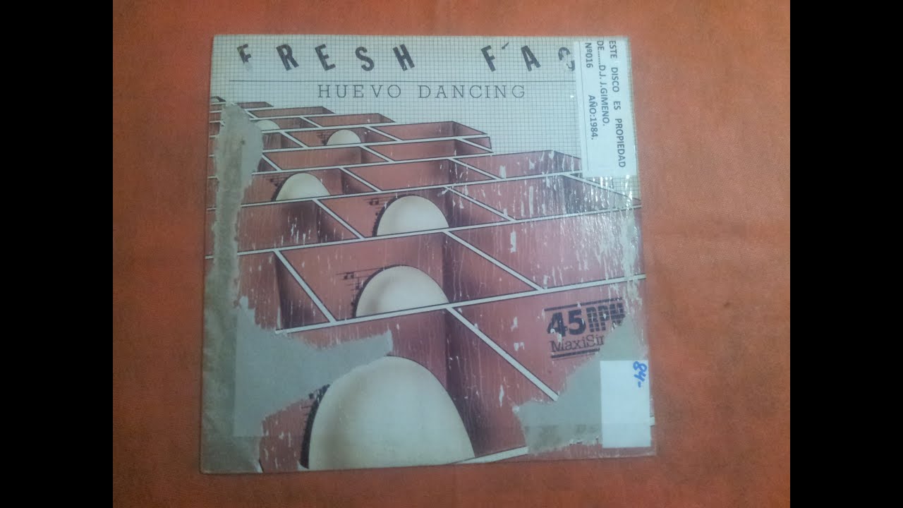FRESH FACE.(HUEVO DANCING.(BREAKDOWN MIX.)(12''.)(1984.)