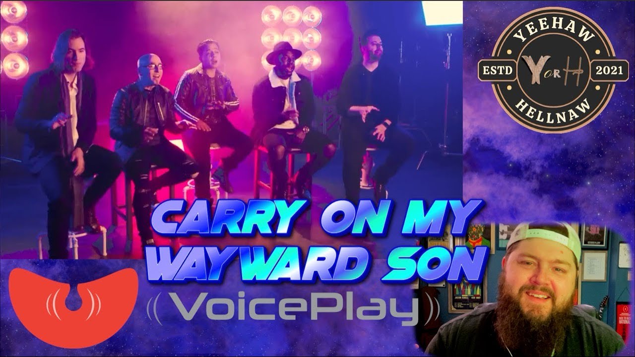 Yeehaw or Hellnaw: Carry on my Wayward Son by Voiceplay