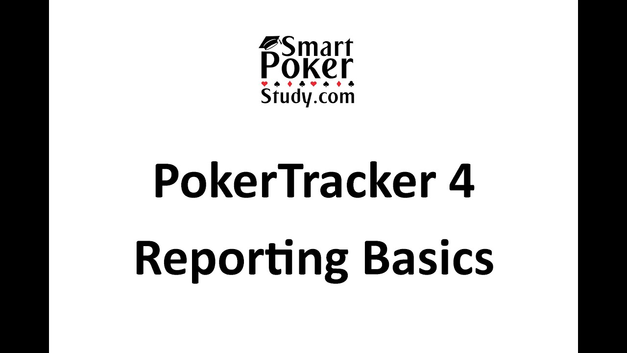 PokerTracker 4 Reporting Basics | SmartPokerStudy.com