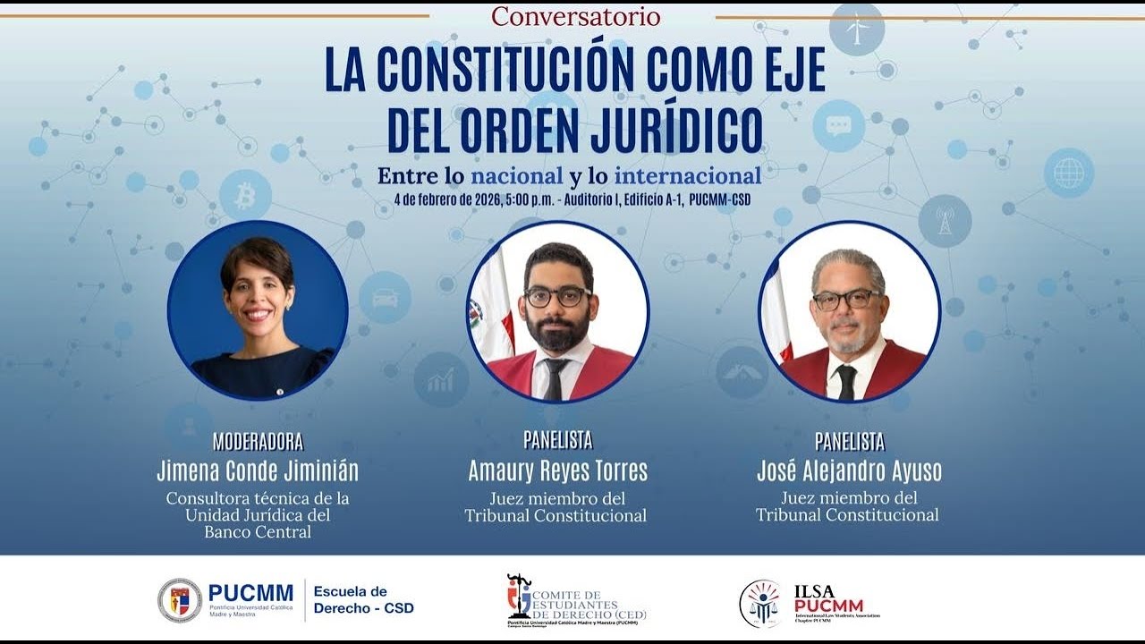 Conversatorio | La Constitución como eje del orden jurídico: entre lo nacional y lo internacional