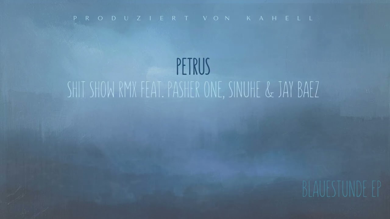 Petrus feat. Pasher One & Sinuhe Cuts Jay Baez - SHITSHOW RMX - prod. by Kahell