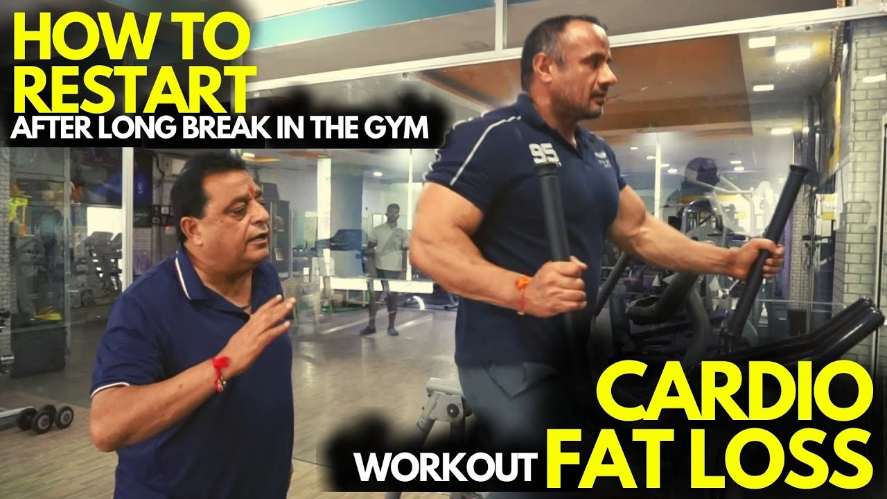 How to Restart After Long Break In The Gym | Cardio Fat Loss Workout