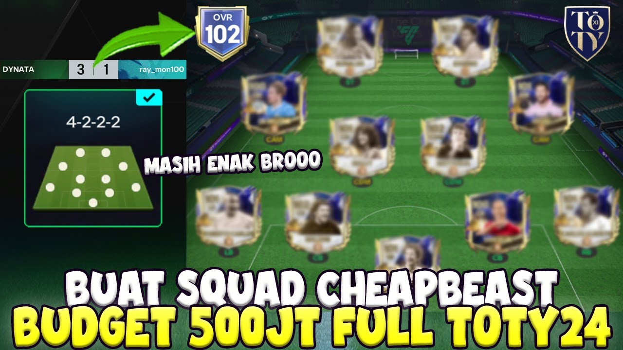 BUAT SQUAD CHEAPBEAST FULL TOTY BUDGET 500JT FORMASI 4-2-2-2!!