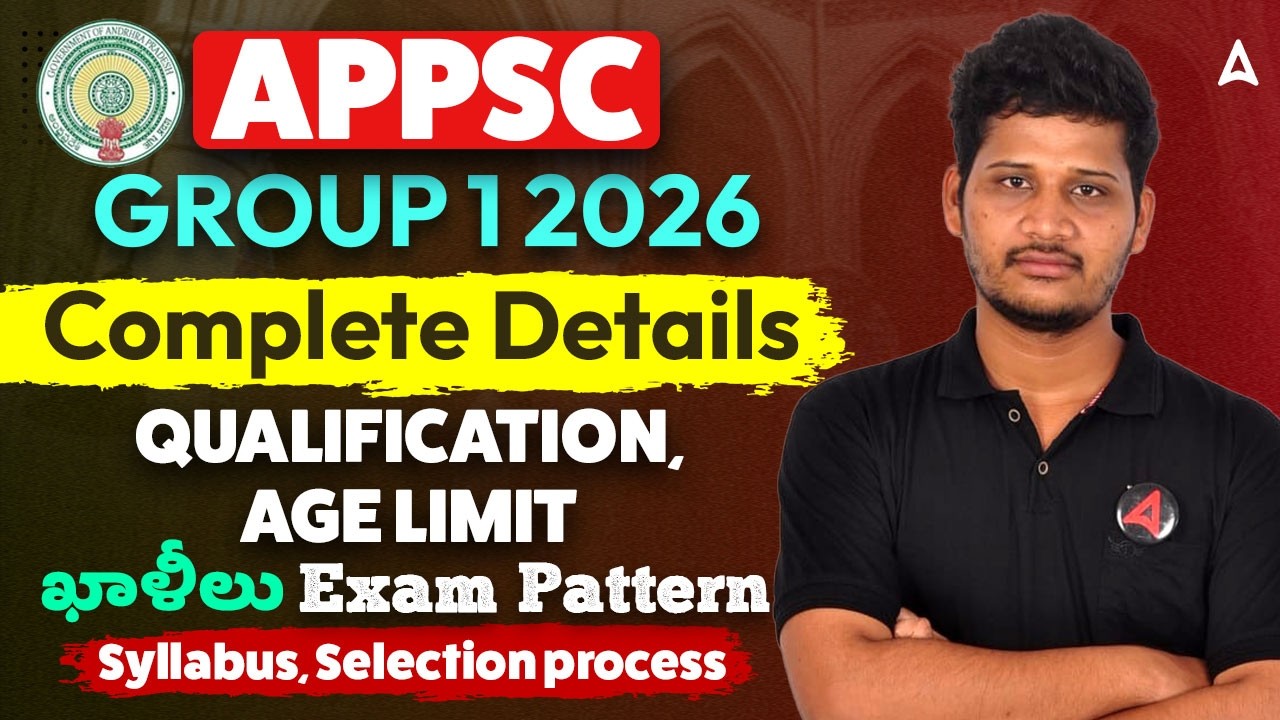 APPSC Group 1 Notification 2026 | APPSC Group 1 Syllabus, Qualification, Age Limit, Exam Pattern