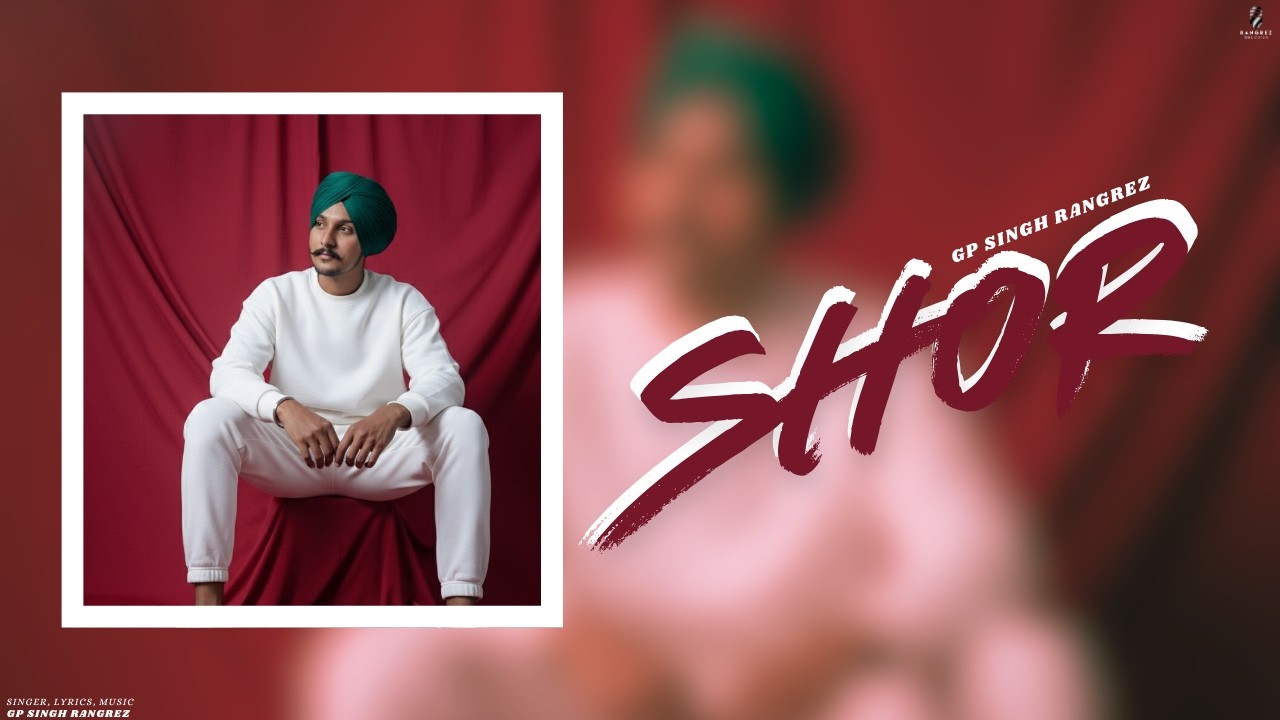 SHOR - GP SINGH RANGREZ | OFFICIAL AUDIO | LATEST PUNJABI SONGS 2026