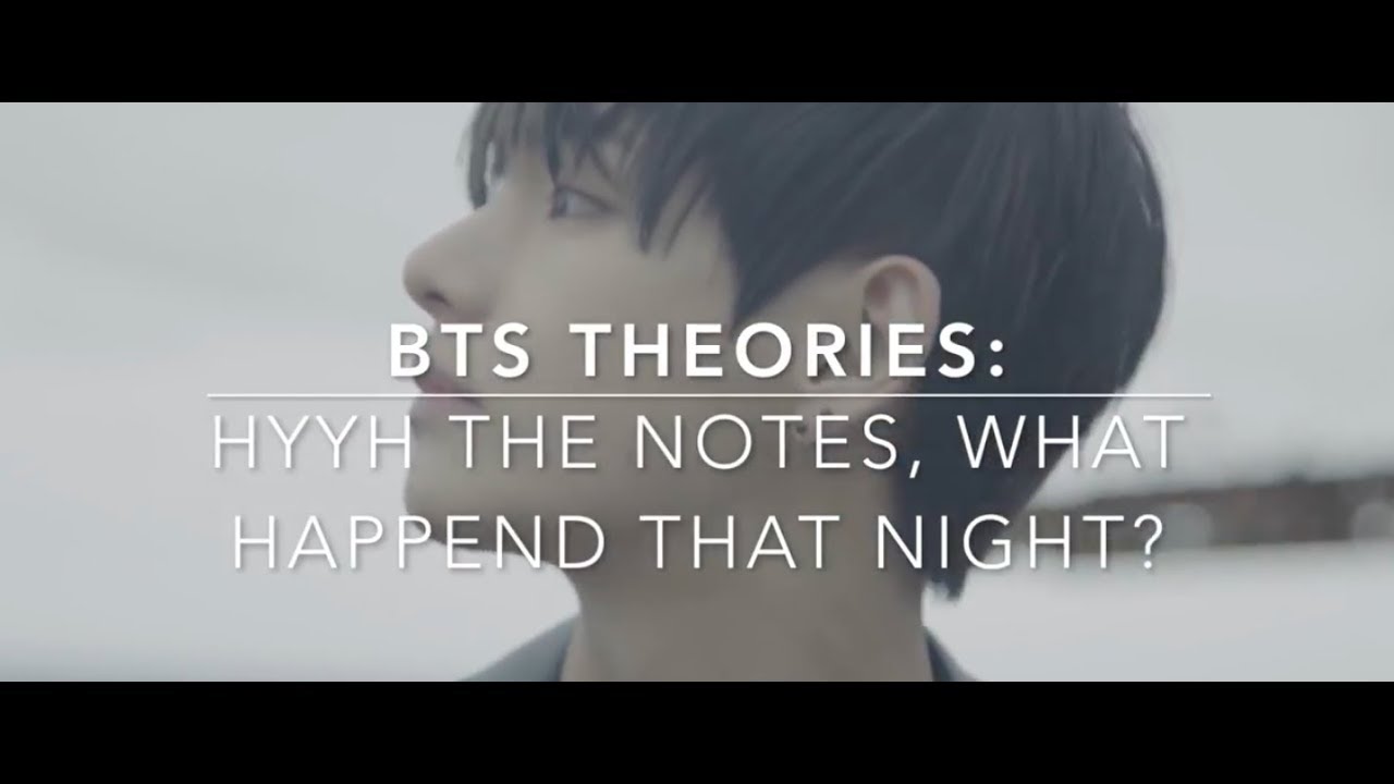 BTS Theories: HYYH The Notes, What Happened That Night? (2017)