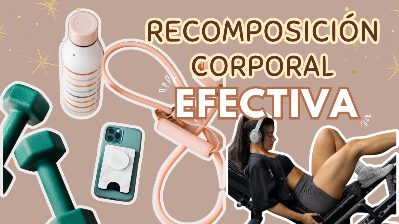 C&Oacute;MO LOGRAR UNA RECOMPOSICI&Oacute;N CORPORAL EN 4 PASOS | DAMARIS LUNA