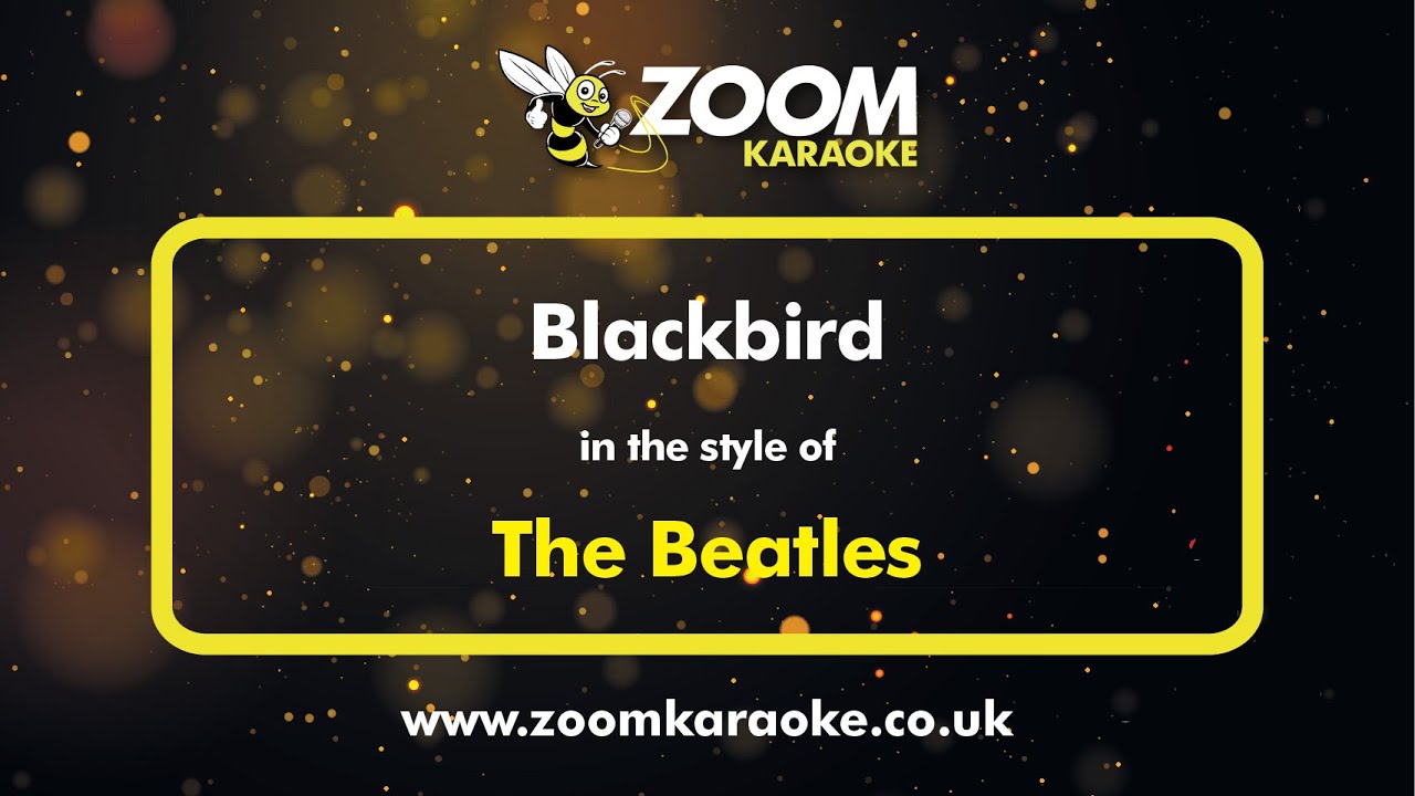 The Beatles - Blackbird - Karaoke Version from Zoom Karaoke