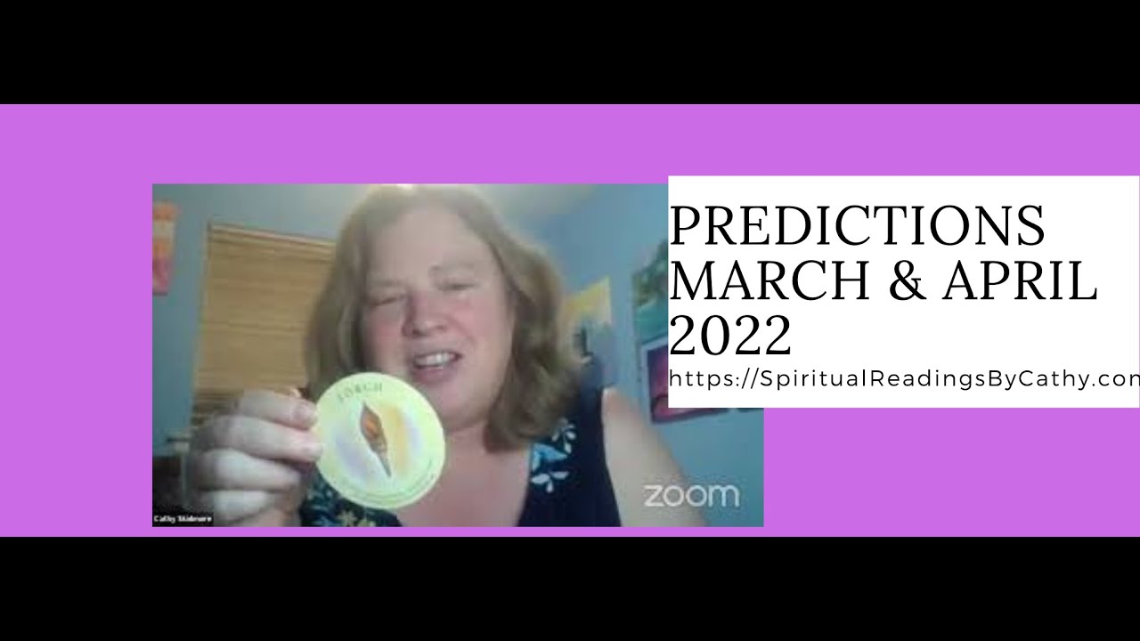 Predictions March April 2022