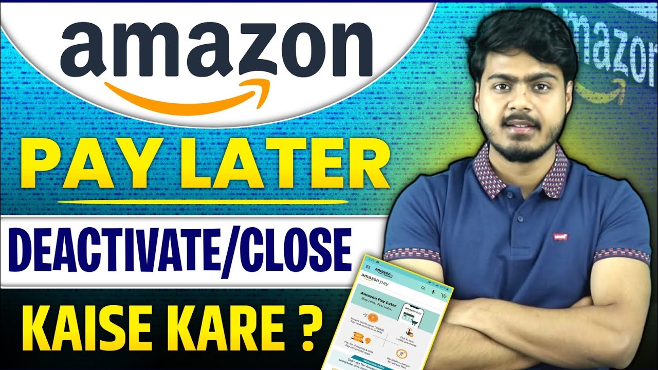 How to close Amazon pay later | how to deactivate amazon pay later