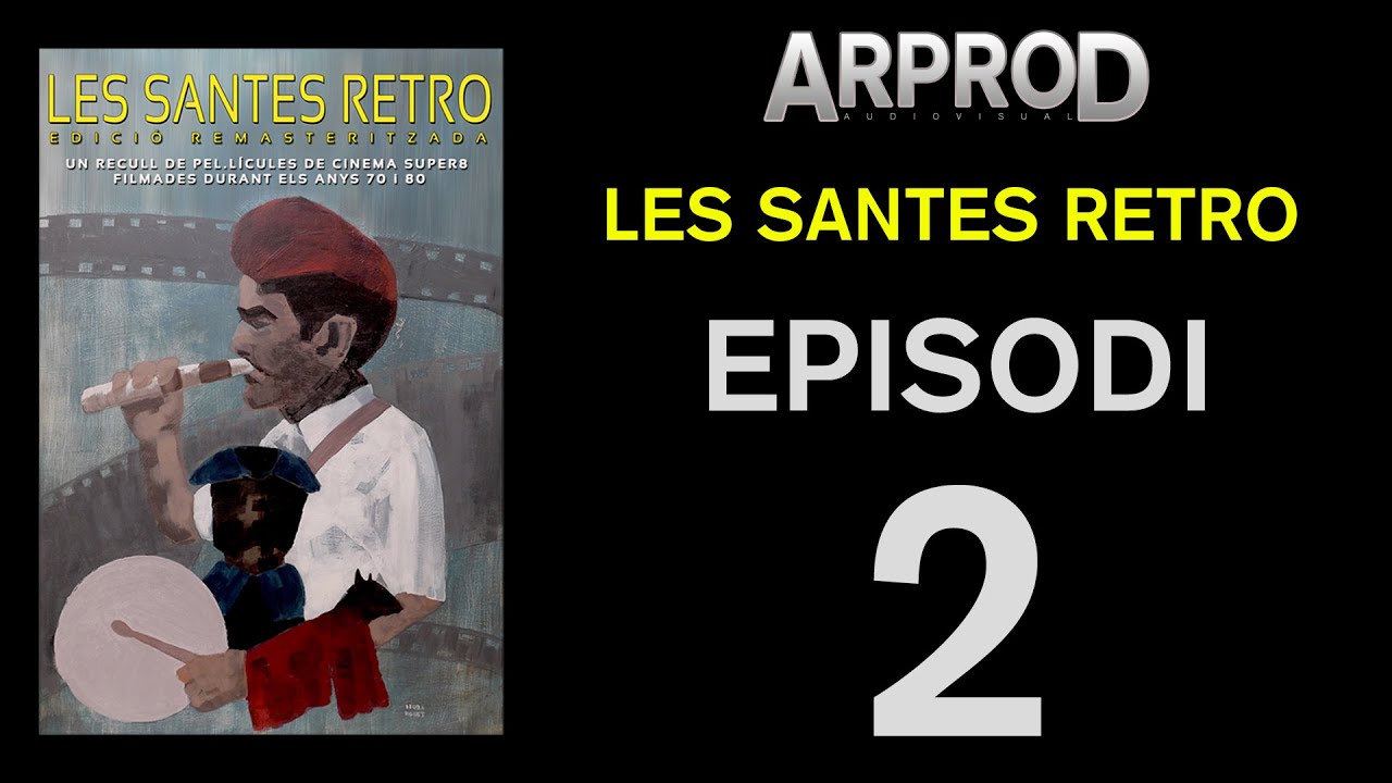 Les Santes Retro / Episodi 2