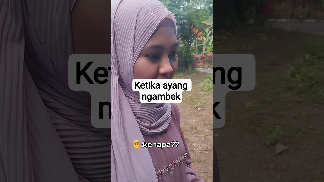 ayang ngambek??#ayang #vlogbucin