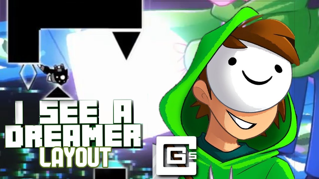 I see a dreamer layout | Geometry Dash x Dream Team (Read description)