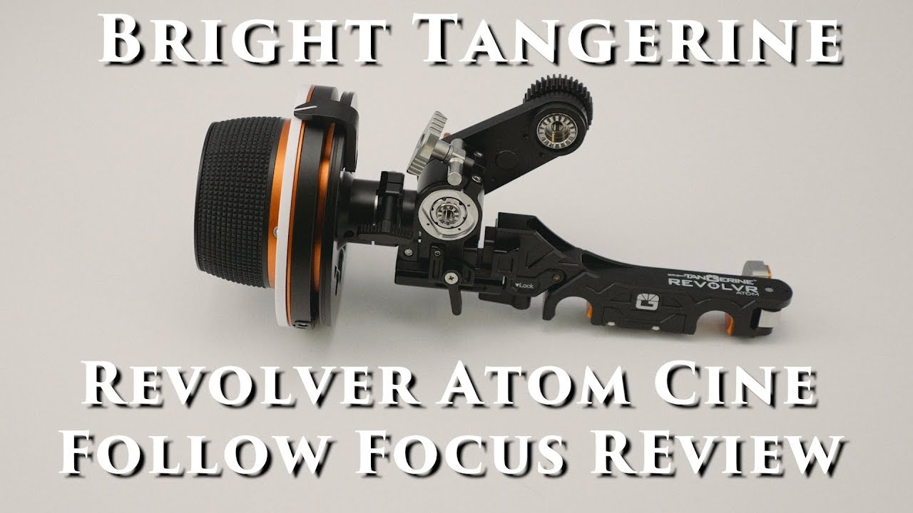 Bright Tangerine Revolver Atom Follow Focus Review
