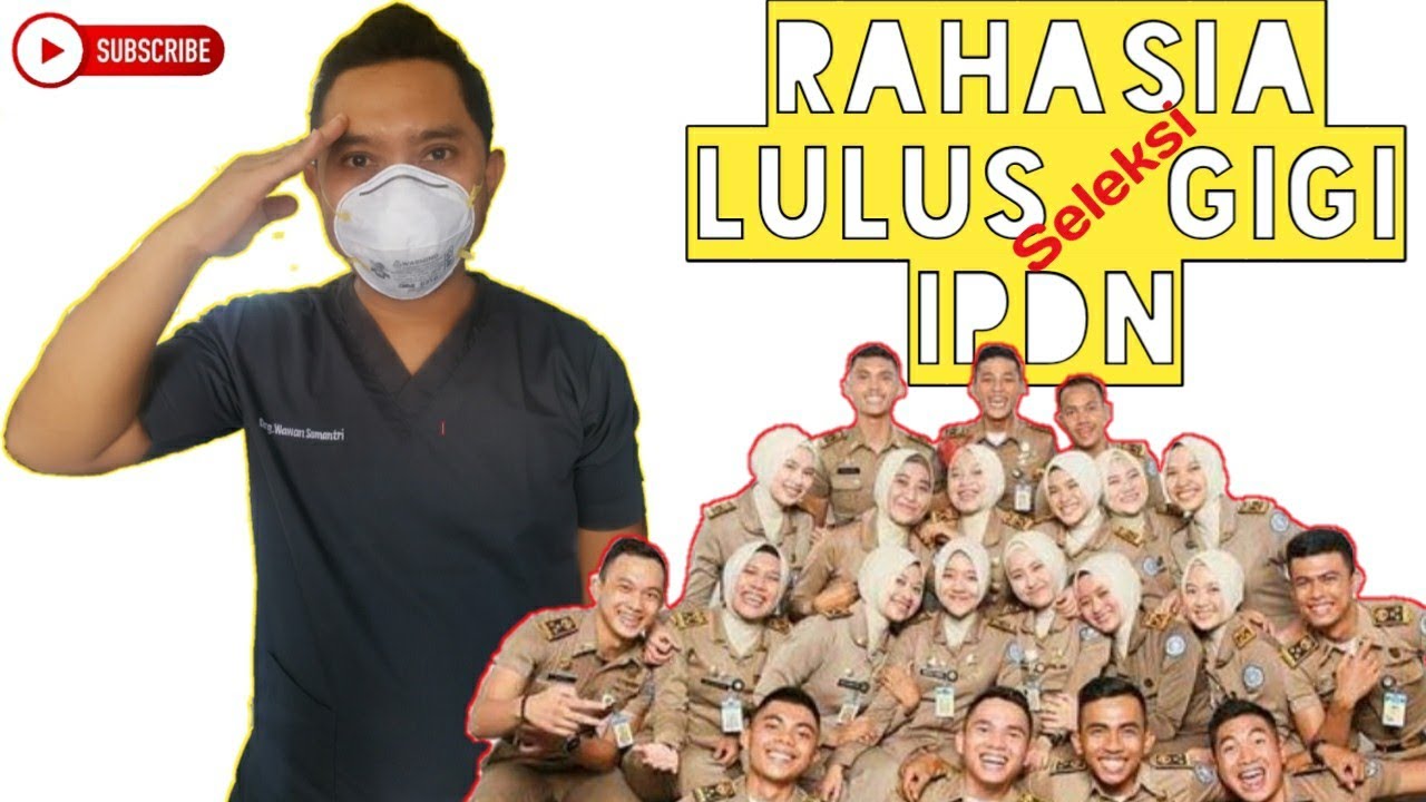 TIPS SYARAT LULUS SELEKSI KESEHATAN GIGI MASUK IPDN | DOKTER GIGI WAWAN SUMANTRI | dentist