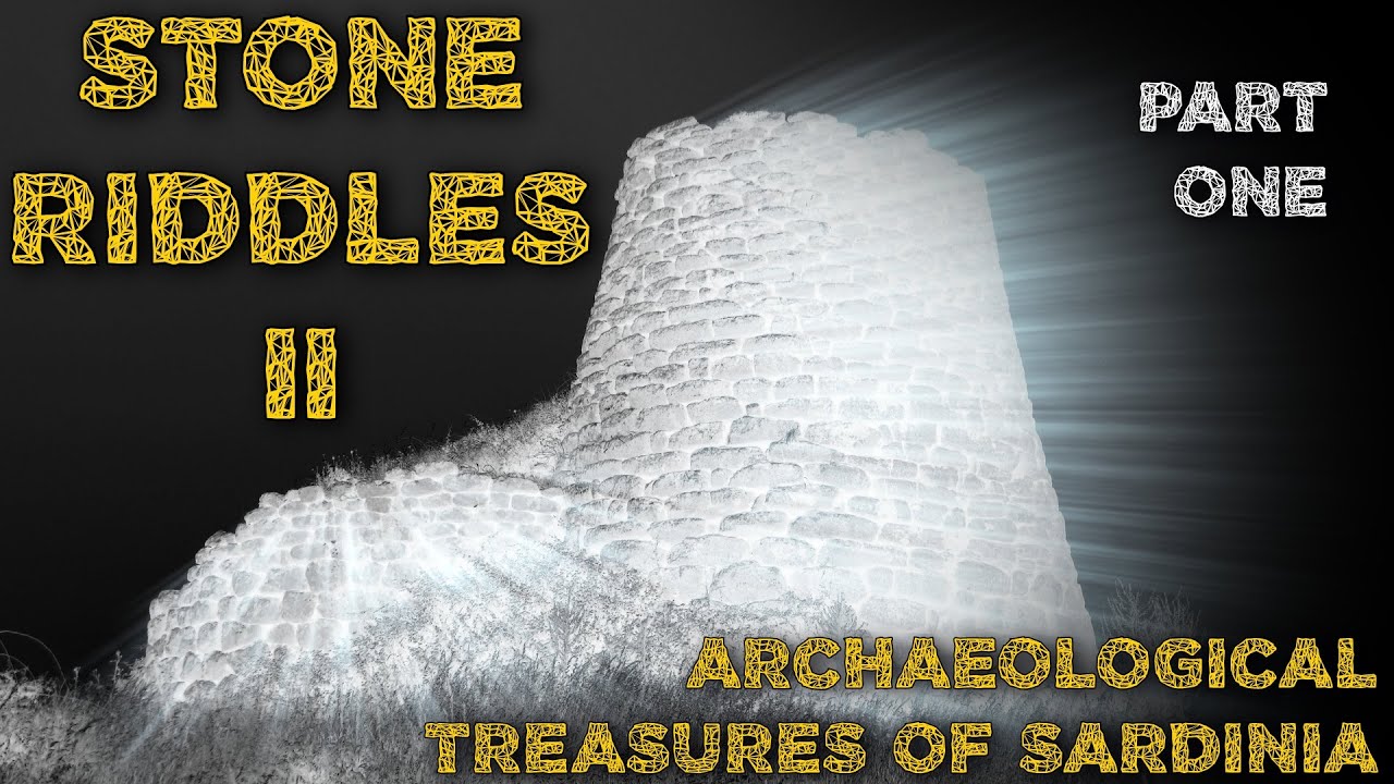 Documentary Stone Riddles 2 - Archaeological treasures of Sardinia - Part 1 of 3