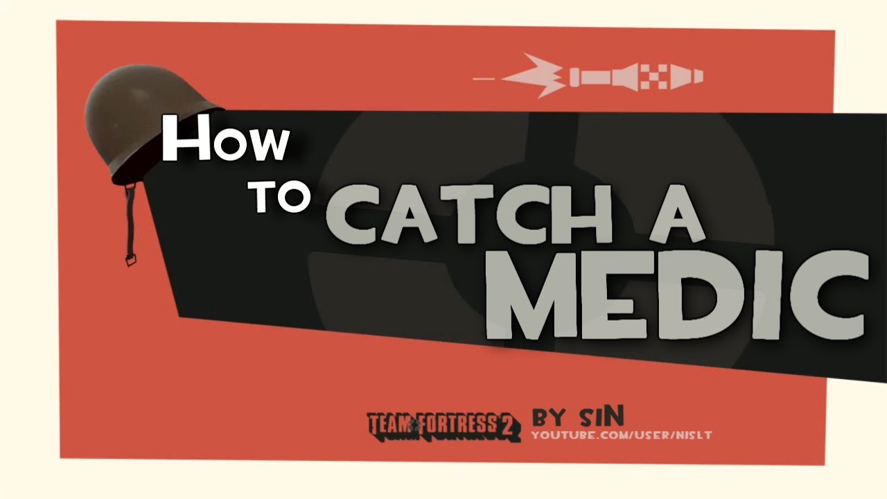 TF2: How to catch a medic