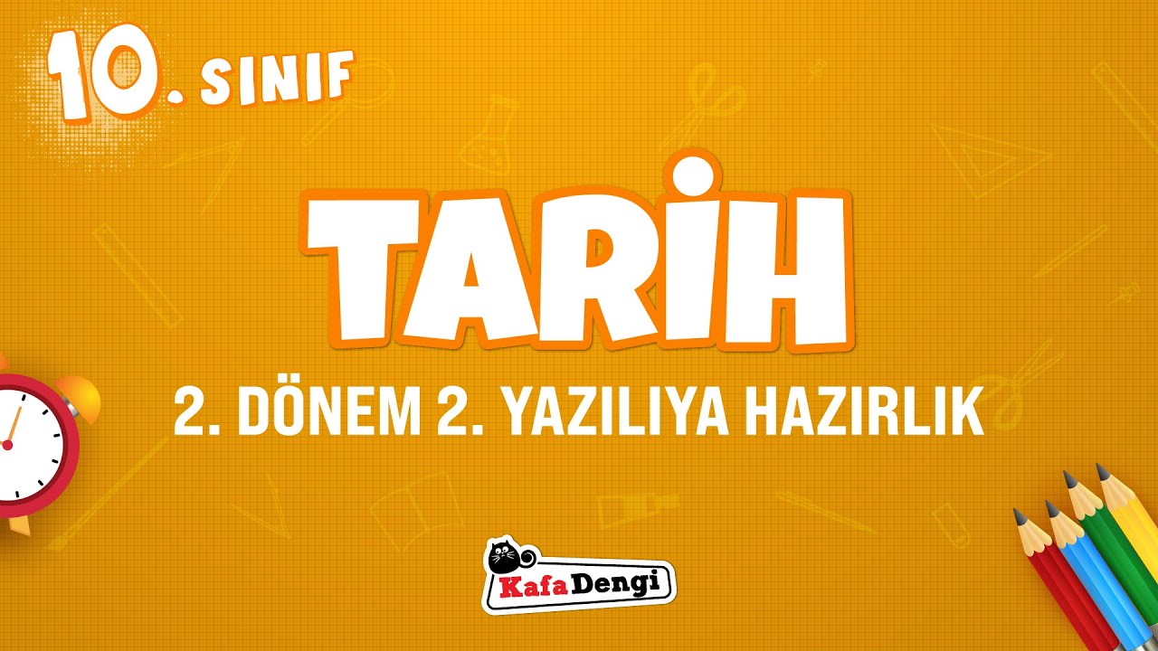 10. Sınıf Tarih Yazılı Çalışması - 2. Dönem 2. Yazılı 📖
