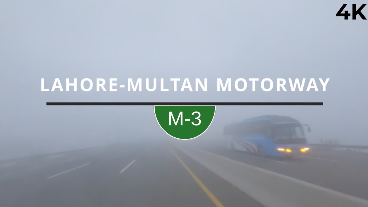 Driving in Dense Fog | Lahore to Multan M-3 Motorway