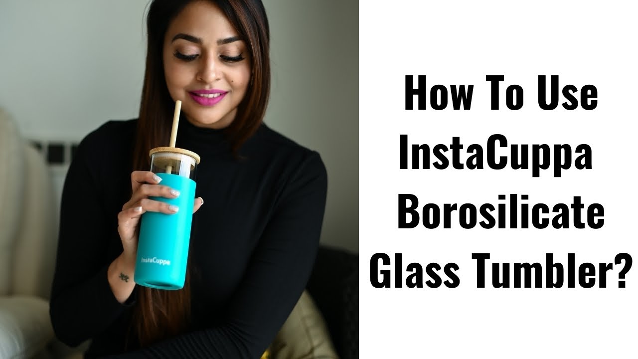 How To Use InstaCuppa Borosilicate Glass Tumbler with Bamboo Lid?