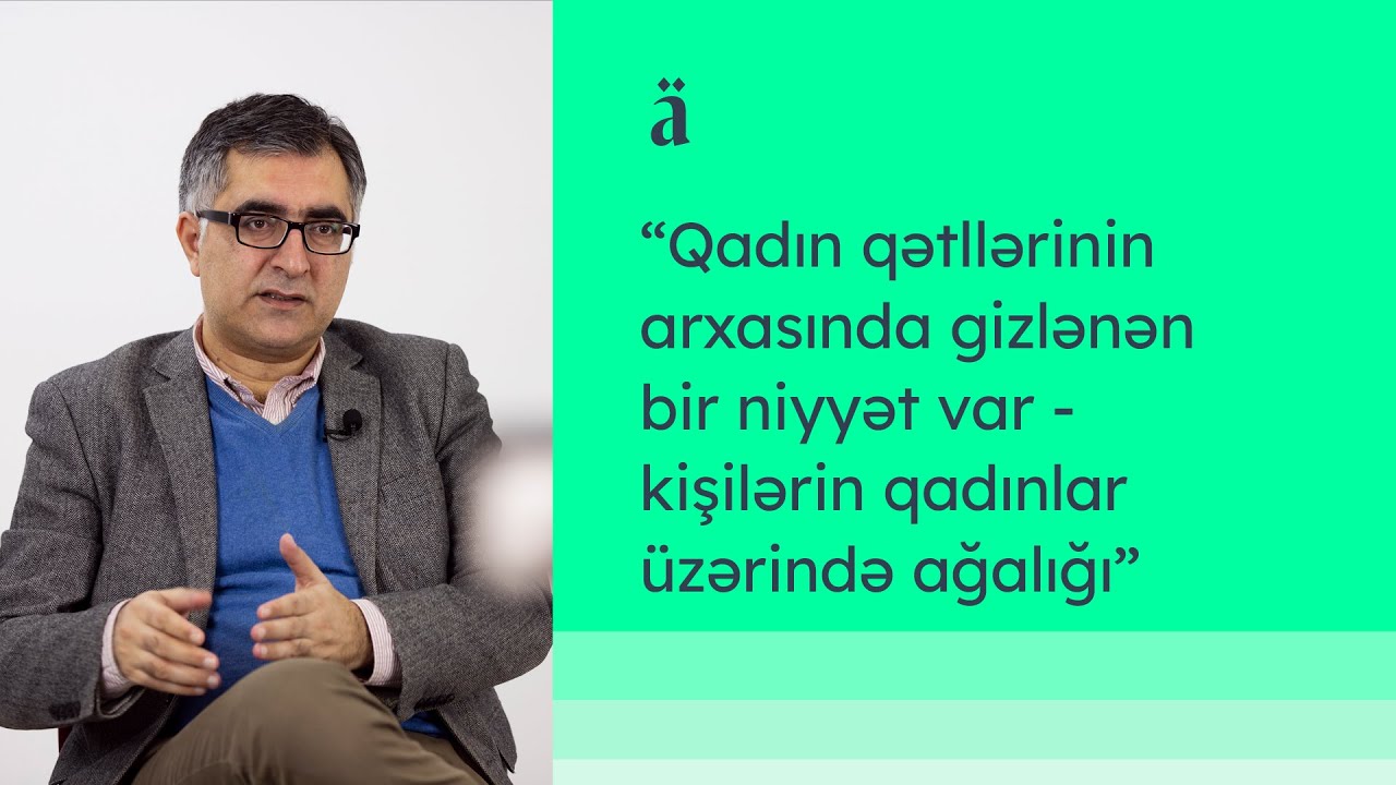 Bir daha qadın qətllərinin siyasi olduğu haqda | Anar Məmmədli