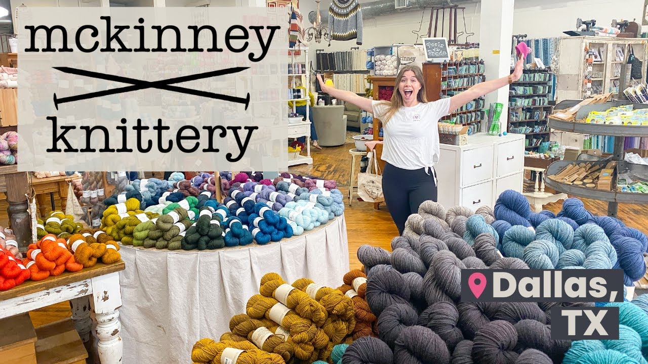 HUGE Yarn Store in 100-Year-Old Building - McKinney Knittery in Dallas, Texas #unitedskeinsofamerica