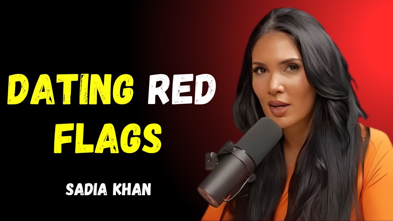 Dating red flags to watch out for | Sadia Khan Podcast