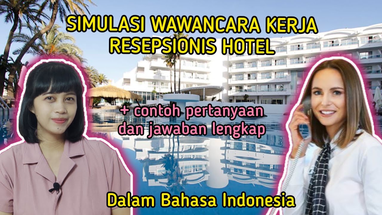 Simulasi Wawancara Kerja Resepsionis Hotel Dalam Bahasa Indonesia | Contoh Pertanyaan dan Jawaban⁉️