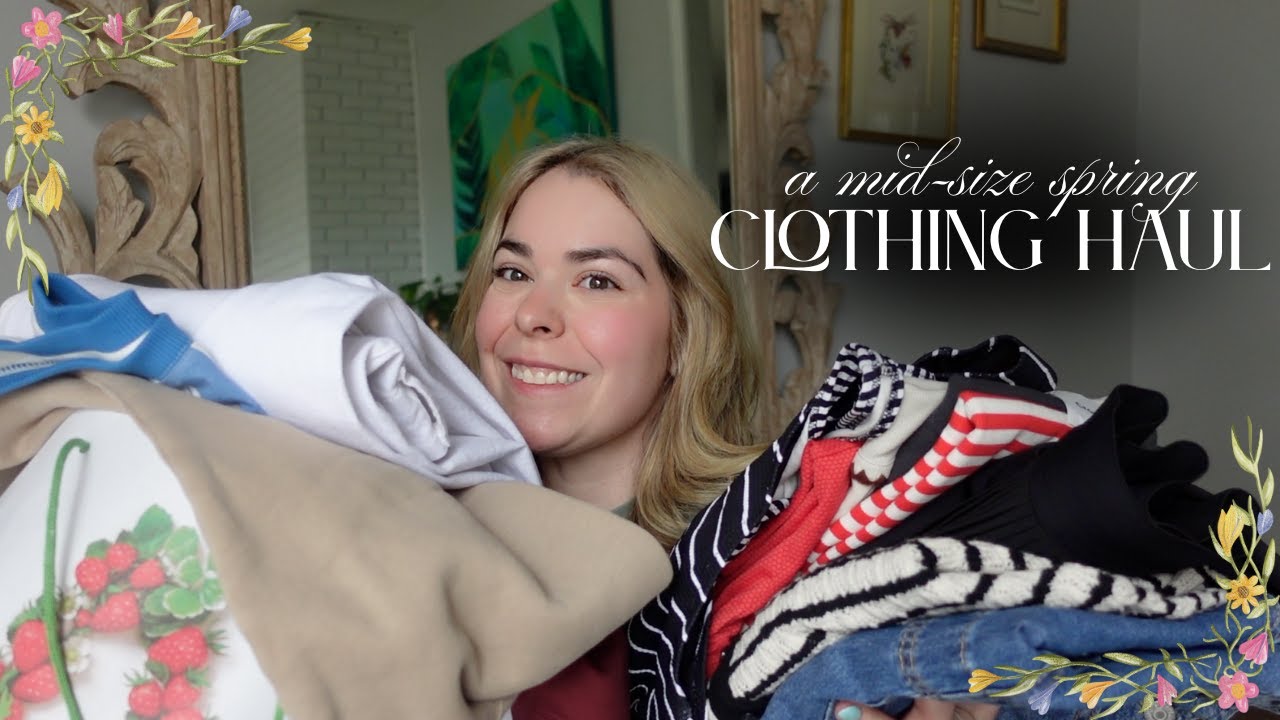 A Mid-Size Spring Clothing Haul