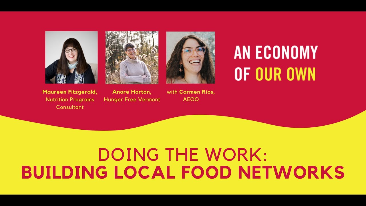 Doing the Work: How to Build Local Food Networks