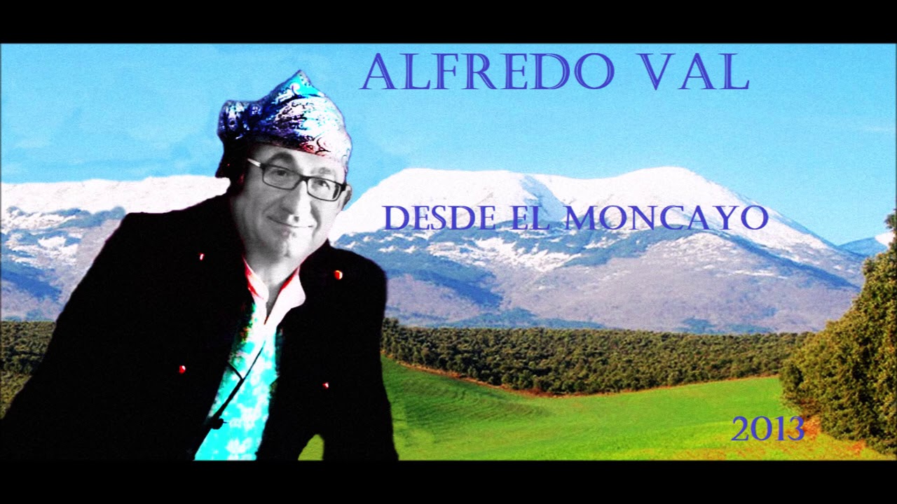 ALFREDO VAL .   Desde El MONCAYO