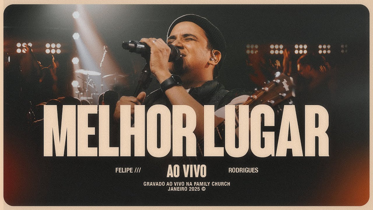 Felipe Rodrigues - Melhor Lugar (Ao Vivo)