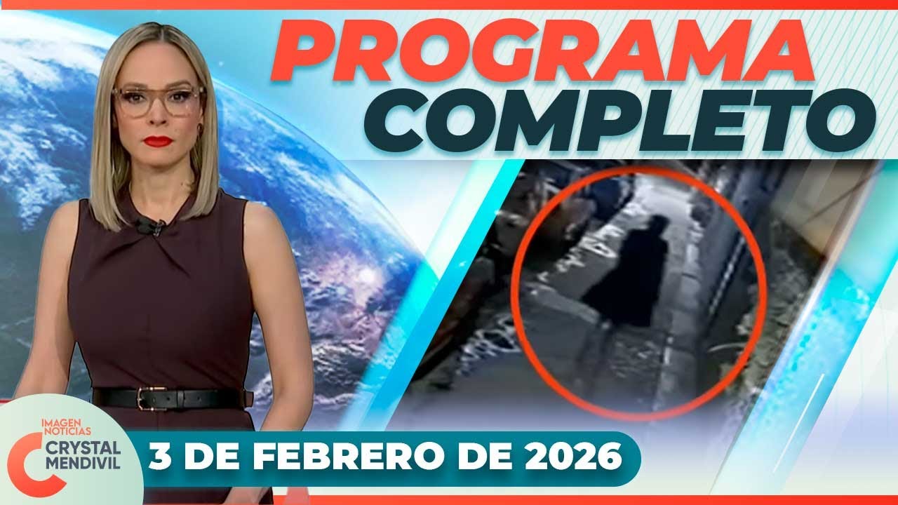 Noticias con Crystal Mendivil | Programa completo 3 de febrero de 2026