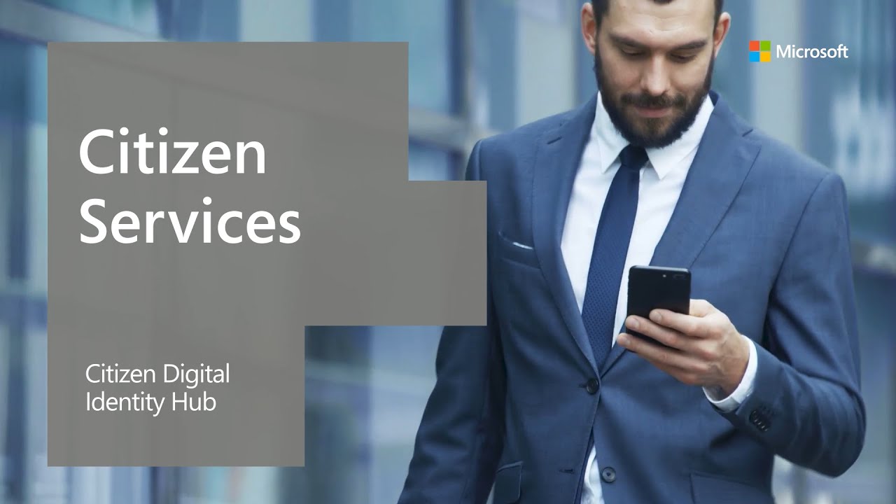 Citizen services powered by the Microsoft citizen digital identity hub