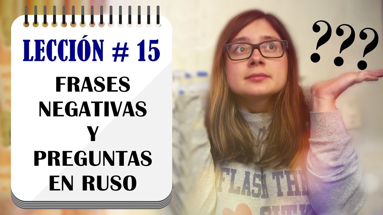 PREGUNTAS y FRASES NEGATIVAS en RUSO | LECCIONES DE RUSO | ANNA la Ucraniana