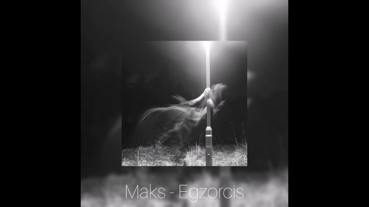 Maks - Egzorcis