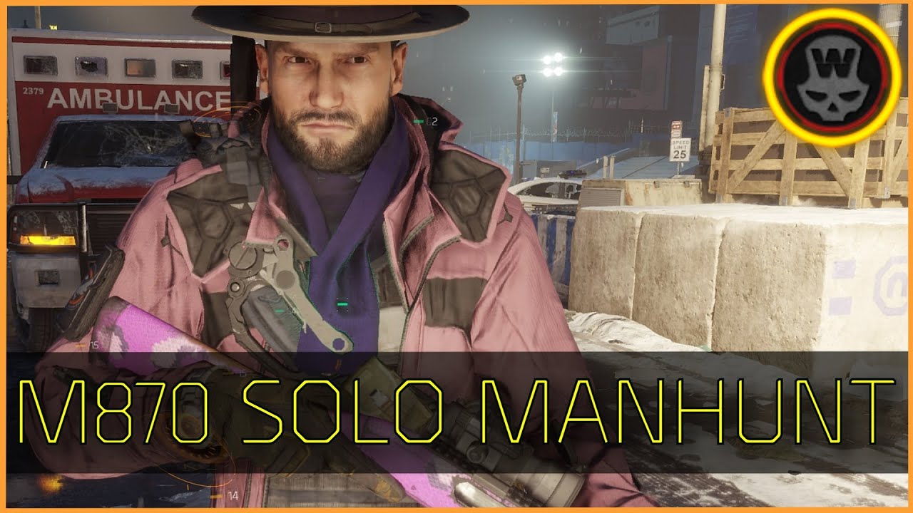 The Division - M870 Shotgun Solo Manhunt 231+ [До усиления урона на 20%!]