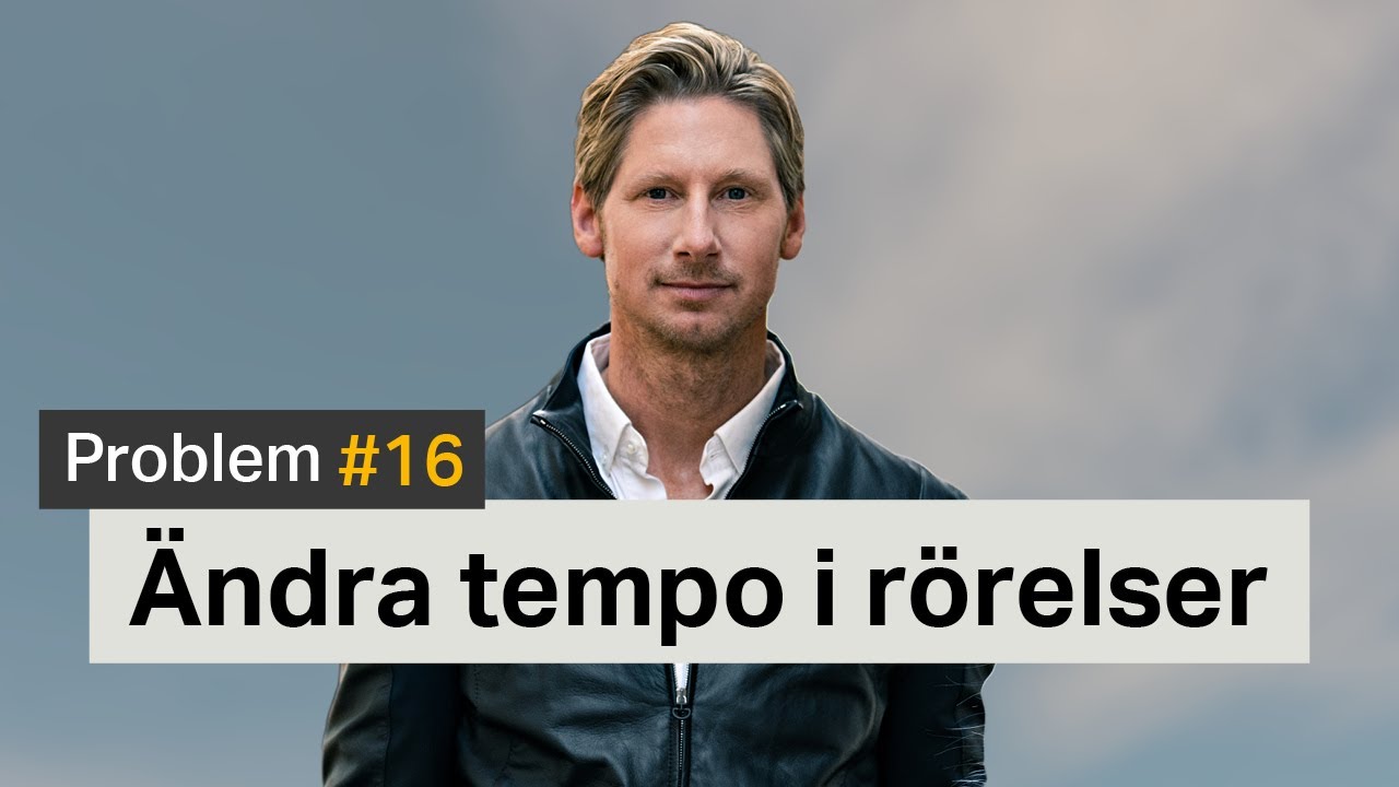Träna med Patrik S1E16 Tempoväxlingar Ändra tempo i rörelser