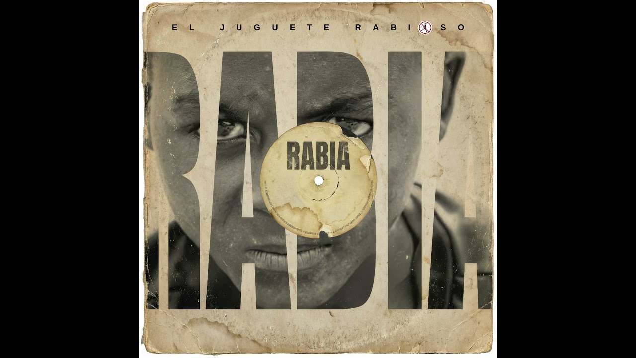 El Juguete Rabioso - Rabia [Official Audio]