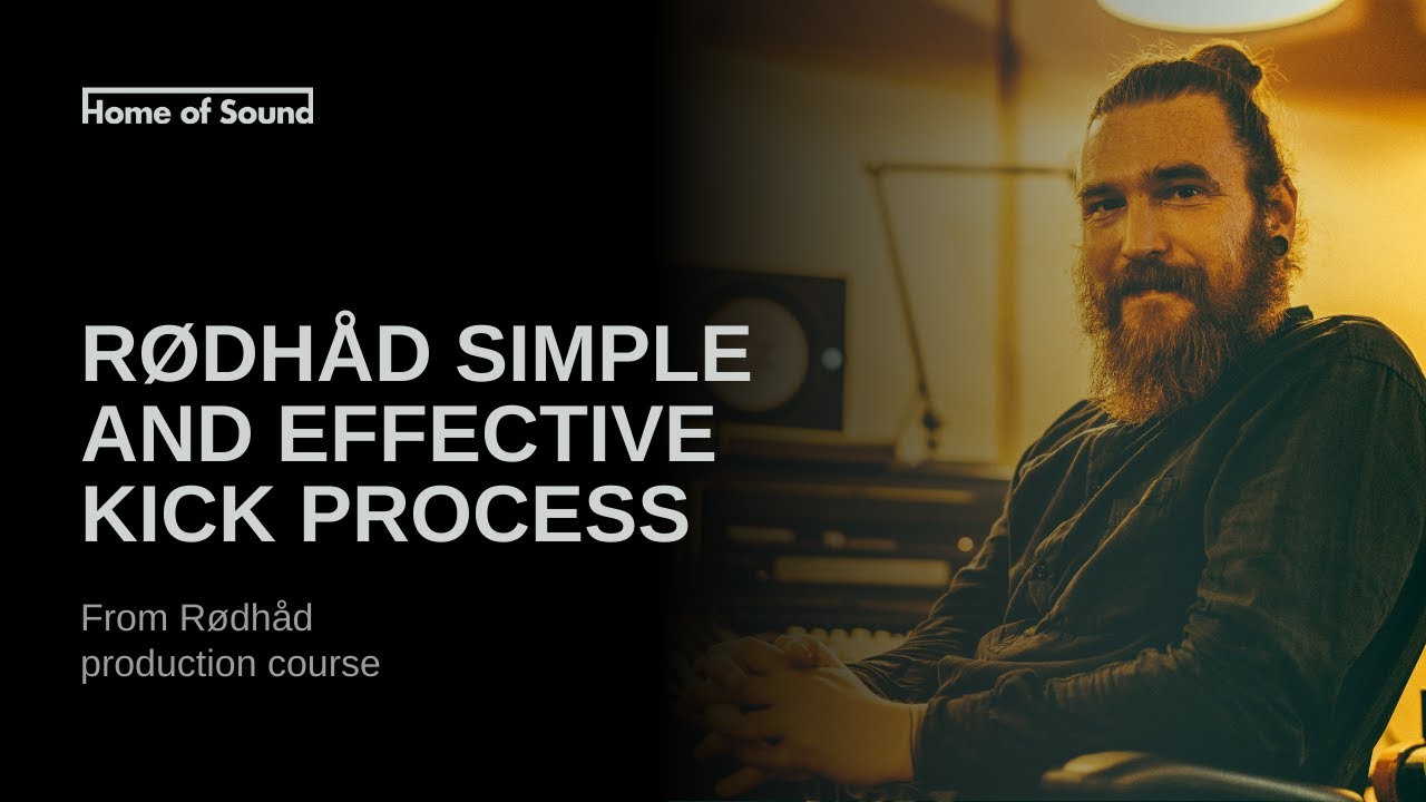 Rødhåd simple and effective kick process (Home of Sound production course)