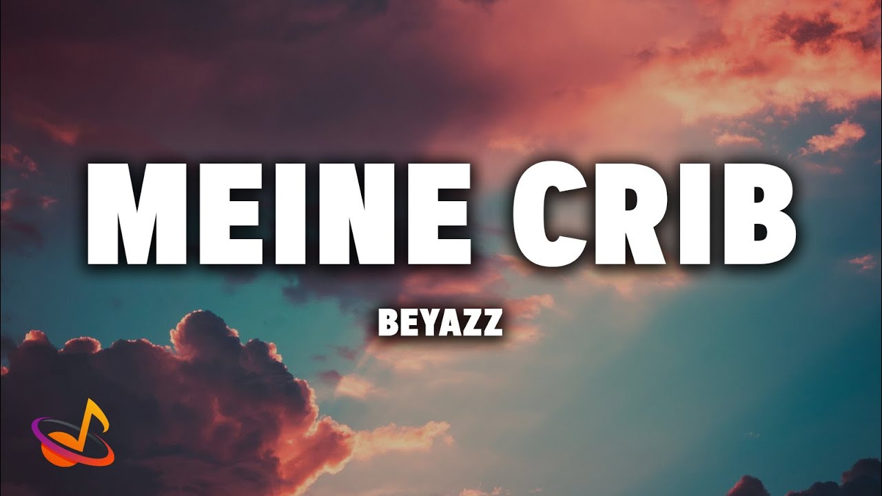 Beyazz - MEINE CRIB [Lyrics]