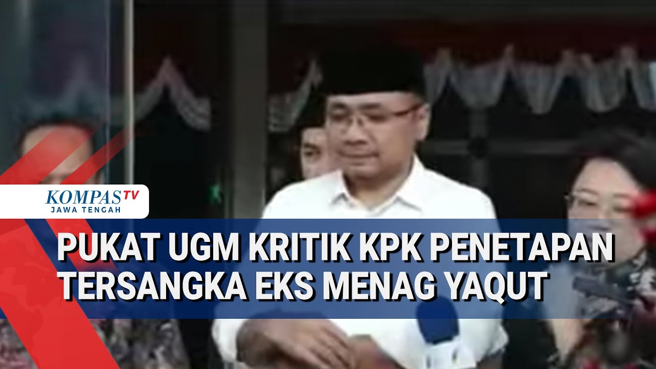 Pukat UGM Kritik KPK Penetapan Tersangka Eks Menag Yaqut