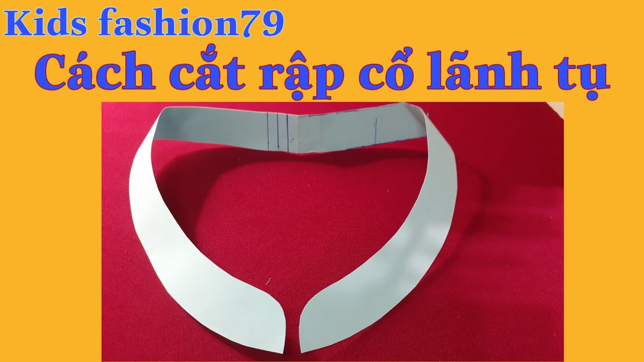 Hướng dẫn c&aacute;ch cắt rập cổ l&atilde;nh tụ đơn giản | Color Fashion