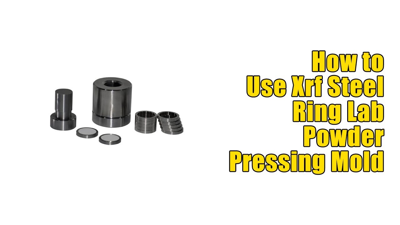 How to Use Xrf Steel Ring Lab Powder Pellet Pressing Mold